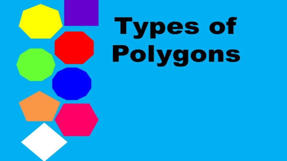 What are Polygons? – 5 Types of Polygon