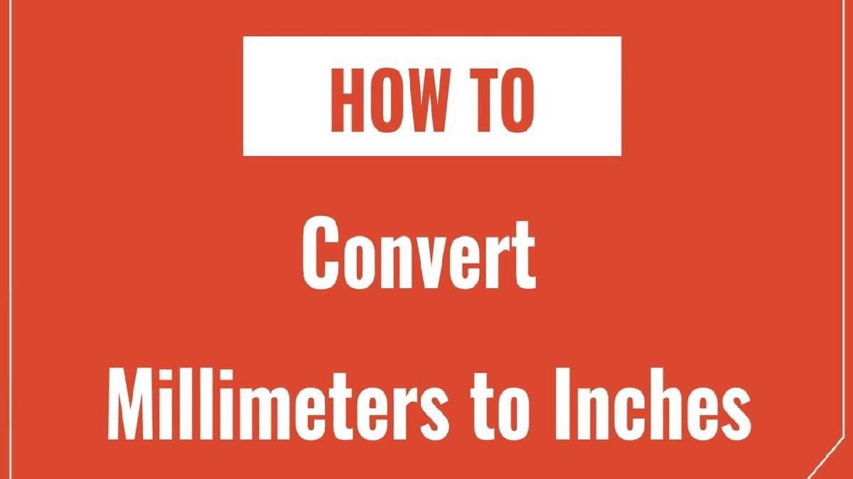130 mm to inches – Convert Millimeters to Inches