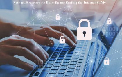 Network Security: the Rules for not Surfing the Internet Safely