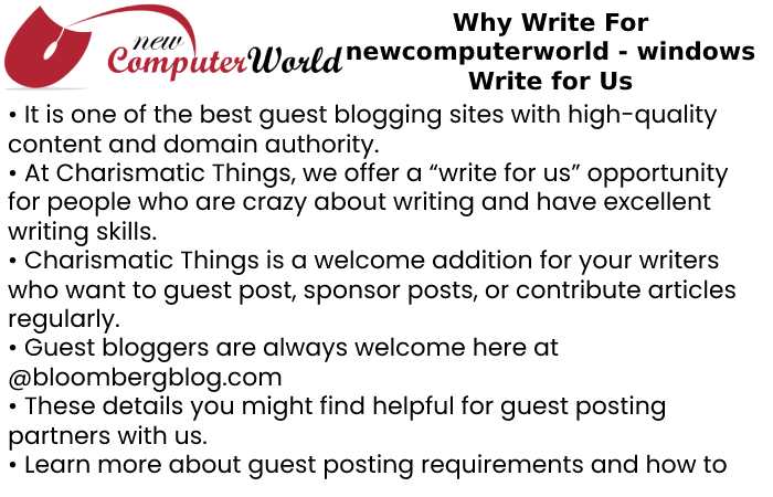 Why Write For Us at newcomputerworld– WINDOWS Write For Us