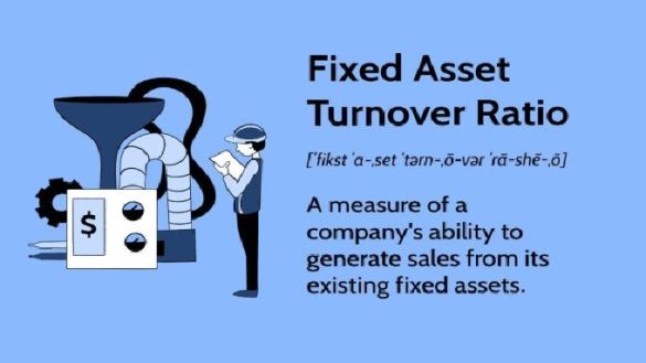 Fixed Asset Turnover Ratio