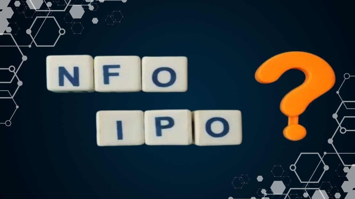 Upcoming IPOs vs NFOs: Different bets, same hype